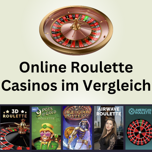 Online Roulette Casinos im Vergleich