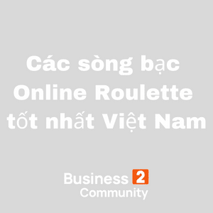 Các sòng bạc Online Roulette tốt nhất Việt Nam