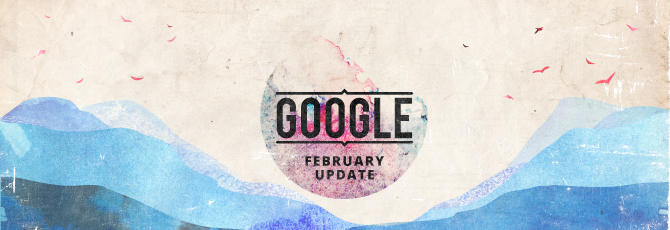 February Google Update – What You Need to Know