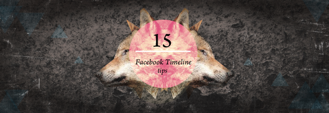 15 Facebook timeline tips to bring you up to speed