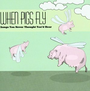 When Pigs Fly (album)