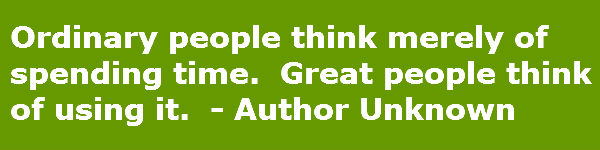 entrepreneurial skills -Ordinary people think merely of spending time. Great people think of using it. - Author Unknown