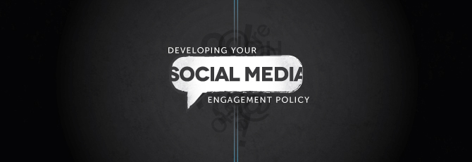 Developing Your Social Media Engagement Policy