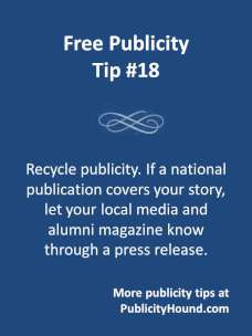 Free Publicity Tip 18--Recycle national publicity into local publicity