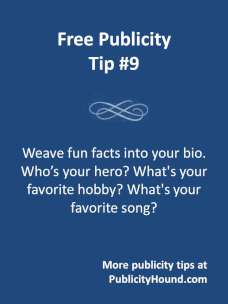 Free Publicity Tip #9 Weave fun facts into your bio