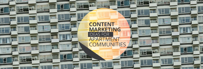 Content Marketing Ideas for Apartment Communities
