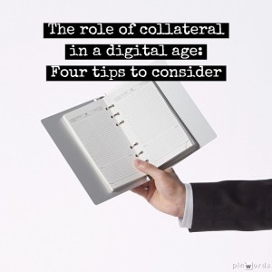 The role of collateral in a digital age