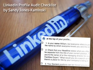Audit your profile on LinkedIn - checklist by Sandy Jones-Kaminski of Bella Domain Media