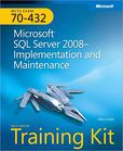 MCTS Self-Paced Training Kit (Exam 70-432)- Microsoft® SQL Server® 2008 Implementation and Maintenance (Pro-Certification