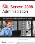 SQL Server 2008 Administration- Real-World Skills for MCITP Certification and Beyond (Exams 70-432 and 70-450)
