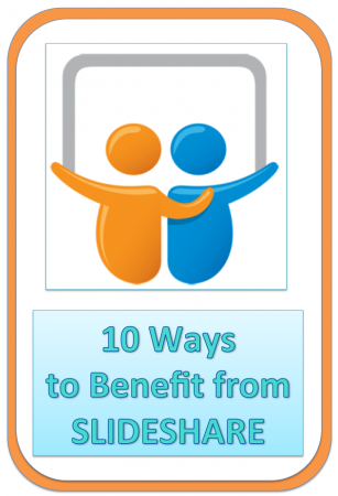 10 ways to benefit from slideshare