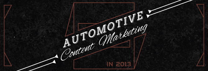 Automotive Content Marketing in 2013