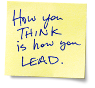 How you THINK is how you LEAD