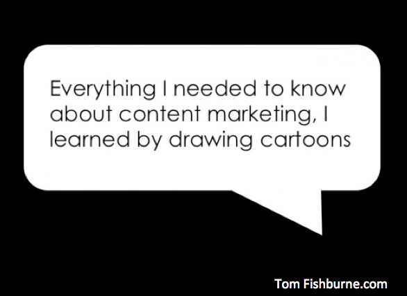 Everything about content marketing was learned from cartoons