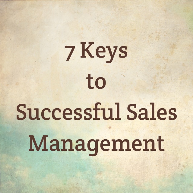 7 Keys to Successful Sales Managment