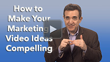 How to Make Your Marketing Video Ideas Compelling