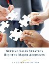 Getting Sales Strategy Right in Major Accounts