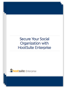 Free Guide: Secure Your Social Organization with HootSuite Enterprise