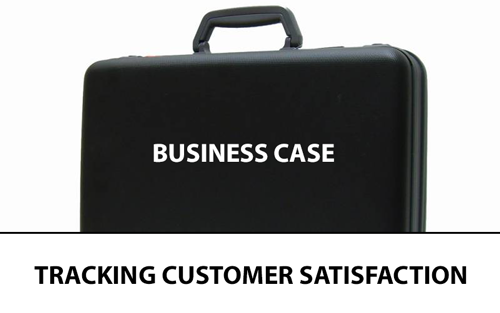 business case tracking customer satisfaction