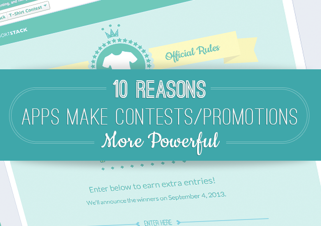 10 Reasons Facebook Apps Make Contests and Promotions More Powerful