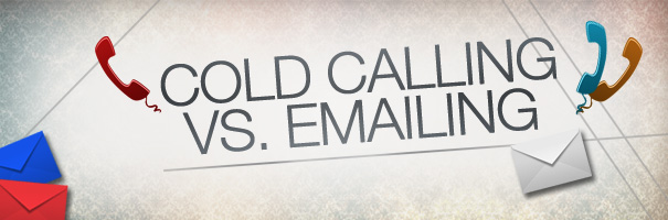 What is the best first move- cold calling or emailing - An argument settled