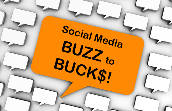 social media roi buzz to bucks Moving from Social Media Buzz to Social Media Buck$! 