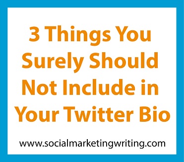 3 Things You Surely Should Not Include in Your Twitter Bio
