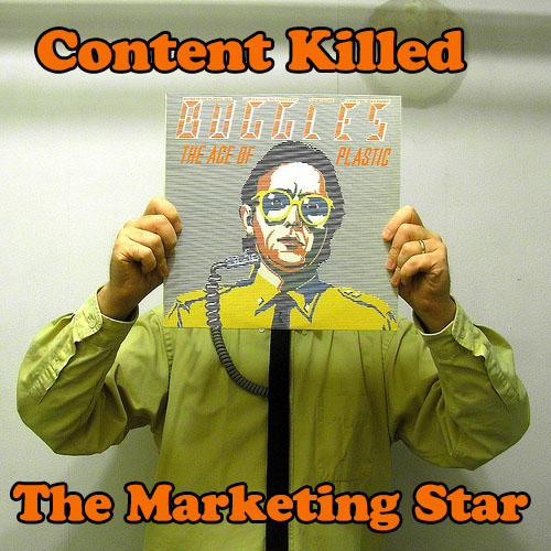 Content-Killed-the-Marketing-Star