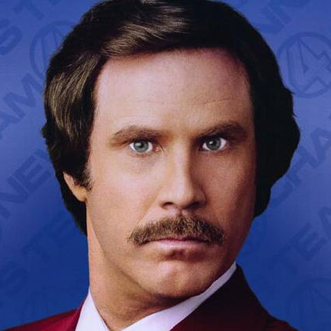 Ron Bergundy from Anchorman 
