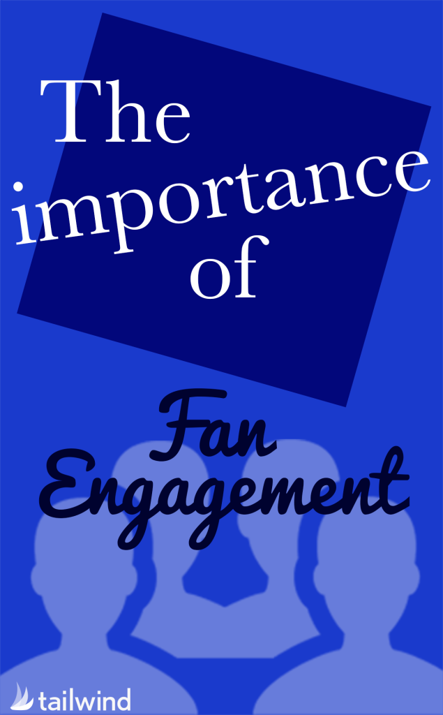 The Importance of Fan Engagement