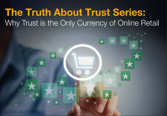 Why trust is the only currency of online retailing
