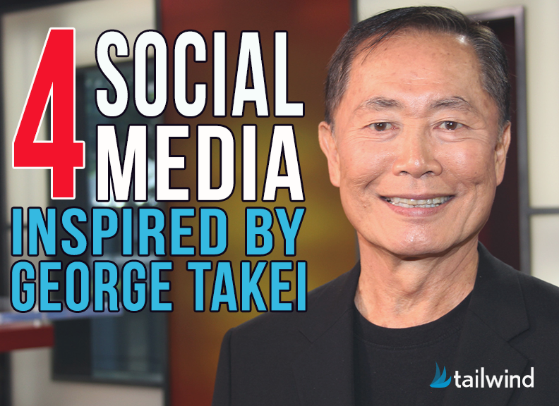 4 Social Media Tips Inspired by George Takei - Business 2 Community