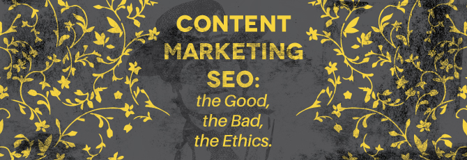 Content-Marketing-SEO-the-Good-the-Bad-the-Ugly