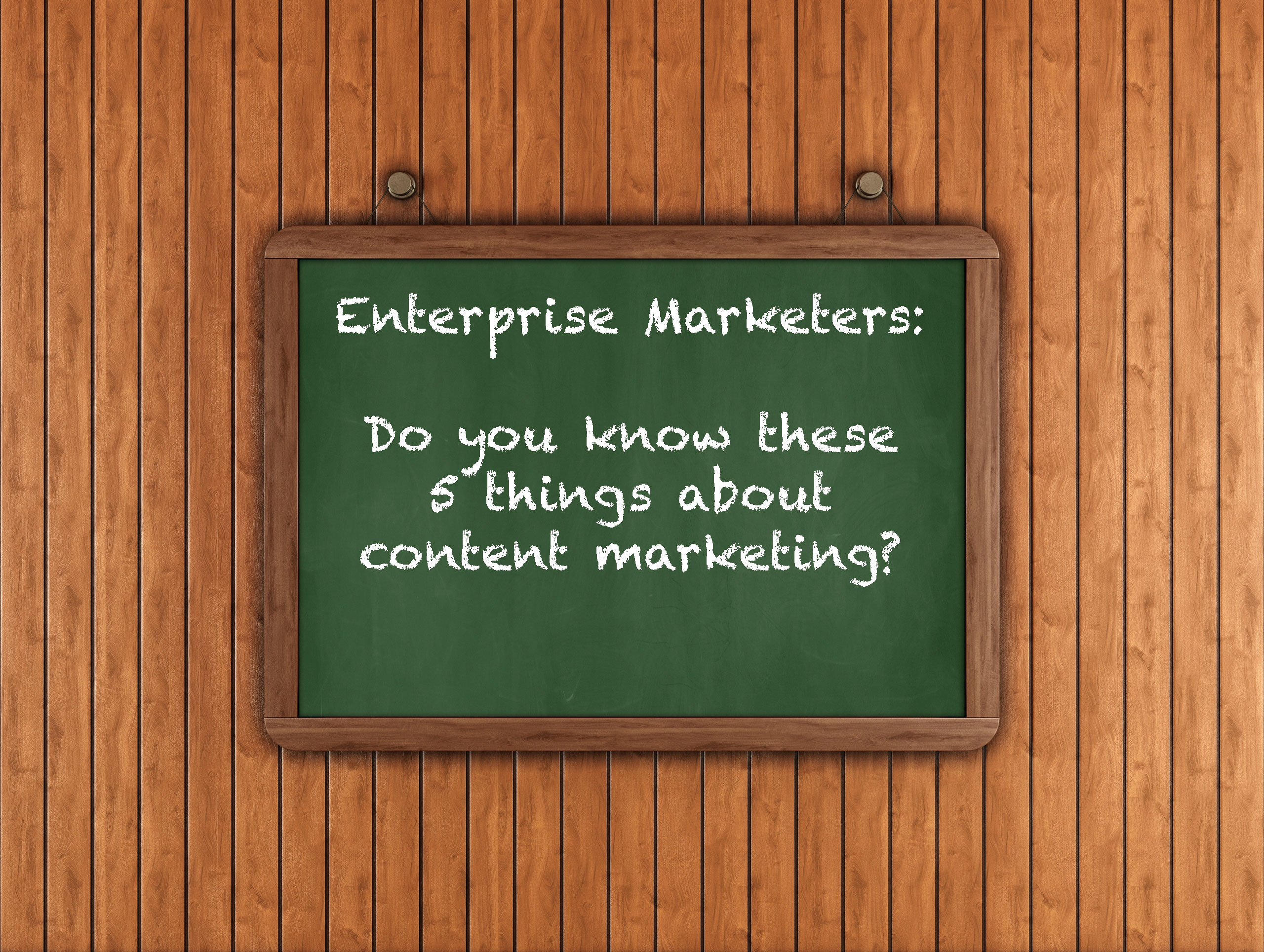 content marketing for enterprise marketers