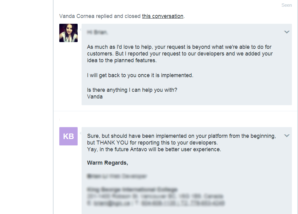 Our customer asked for a feature that was not available. But we loved his idea, so we added it to our development pipeline.