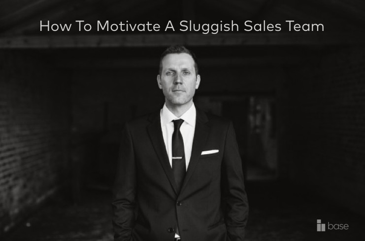 How To Motivate A Sluggish Sales Team