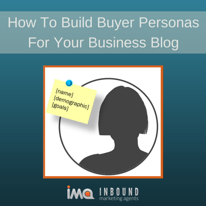 How To Build Buyer Personas For Your