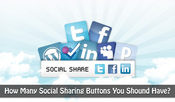 How Many Social Sharing Buttons You Should Have?