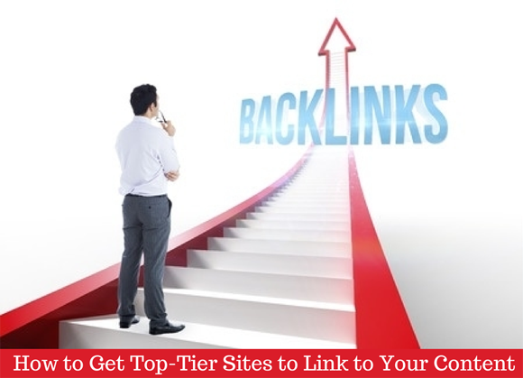 How to Get Backlinks from Top-Tier Sites
