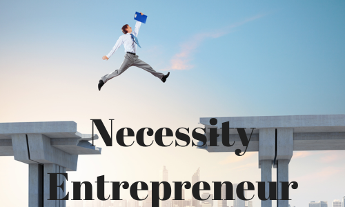 Necessity Entrepreneur