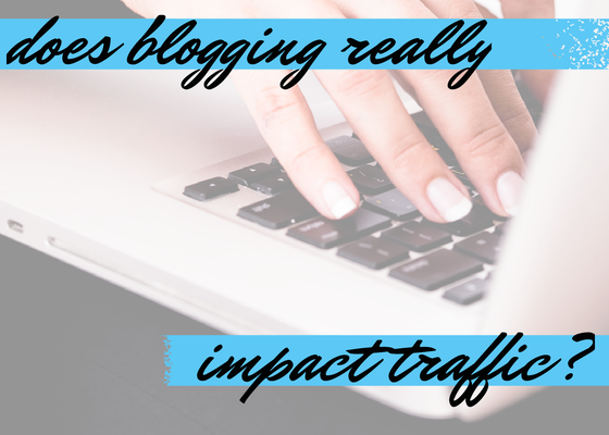 does-blogging-really-impact-traffic