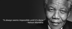 Nelson Mandela It always seems impossible until it