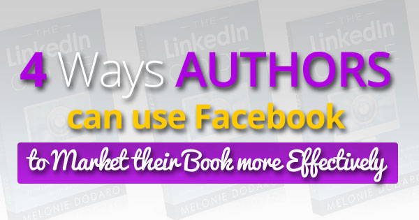 4 600 x 315 book How Authors can use Facebook to Market Books