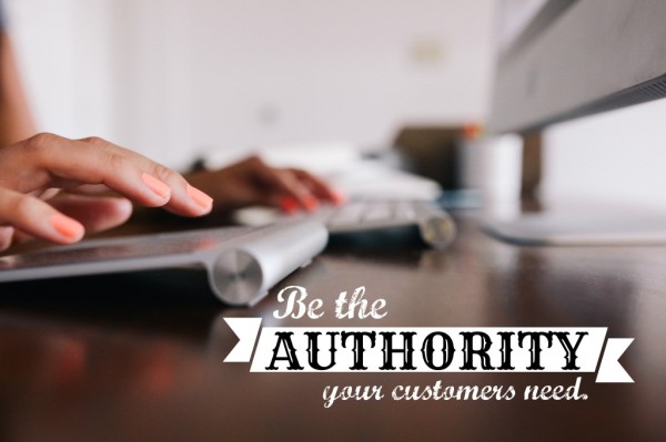 Content Marketing - Be the Authority