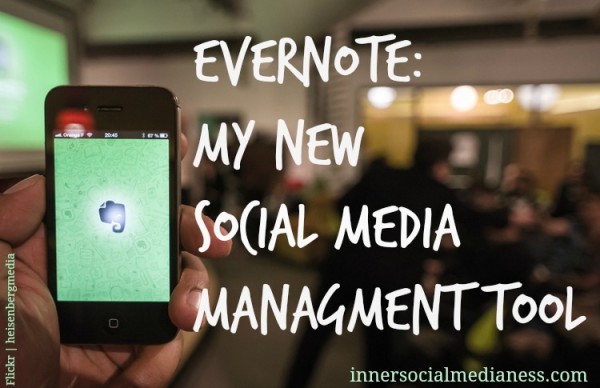 Evernote My New Social Media Managment Tool