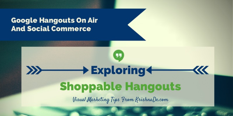 Exploring social commerce using Shoppable Hangouts and the new Hangout Promoions app