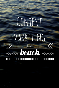 Content Marketing is a Beach
