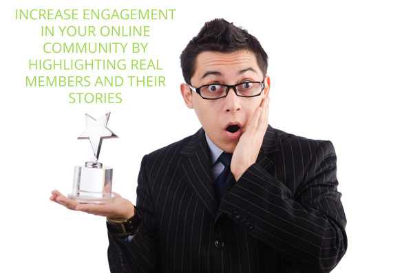 Increase Online Community Engagement by Featuring Real Customer or Members