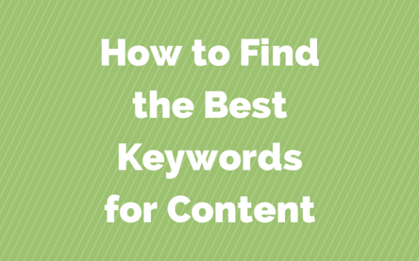 How to Find the Best Keywords for Content