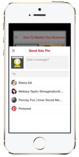 Pinterest marketing tip - to share a Pin on your mobile app with a message type your message and then add the person you want to message or select someone from the list of people you have previously shared to